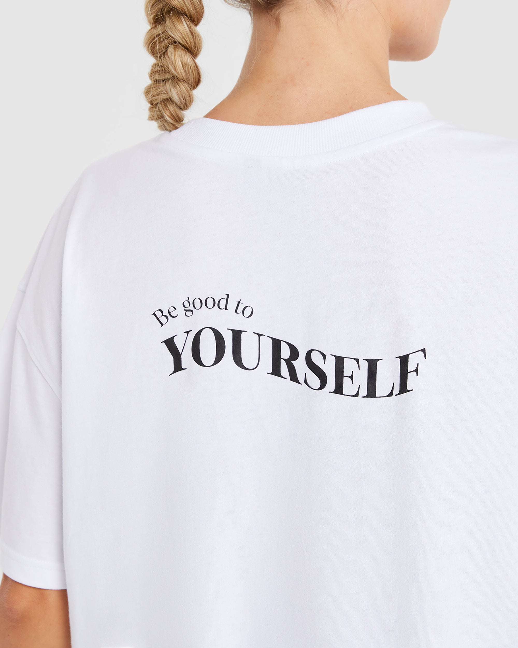 Be Good To Yourself Oversized T Shirt - Weiß